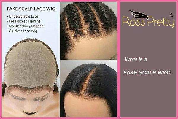 What is a FAKE SCALP WIG?